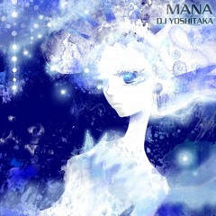 MANA - DJ YOSHITAKA