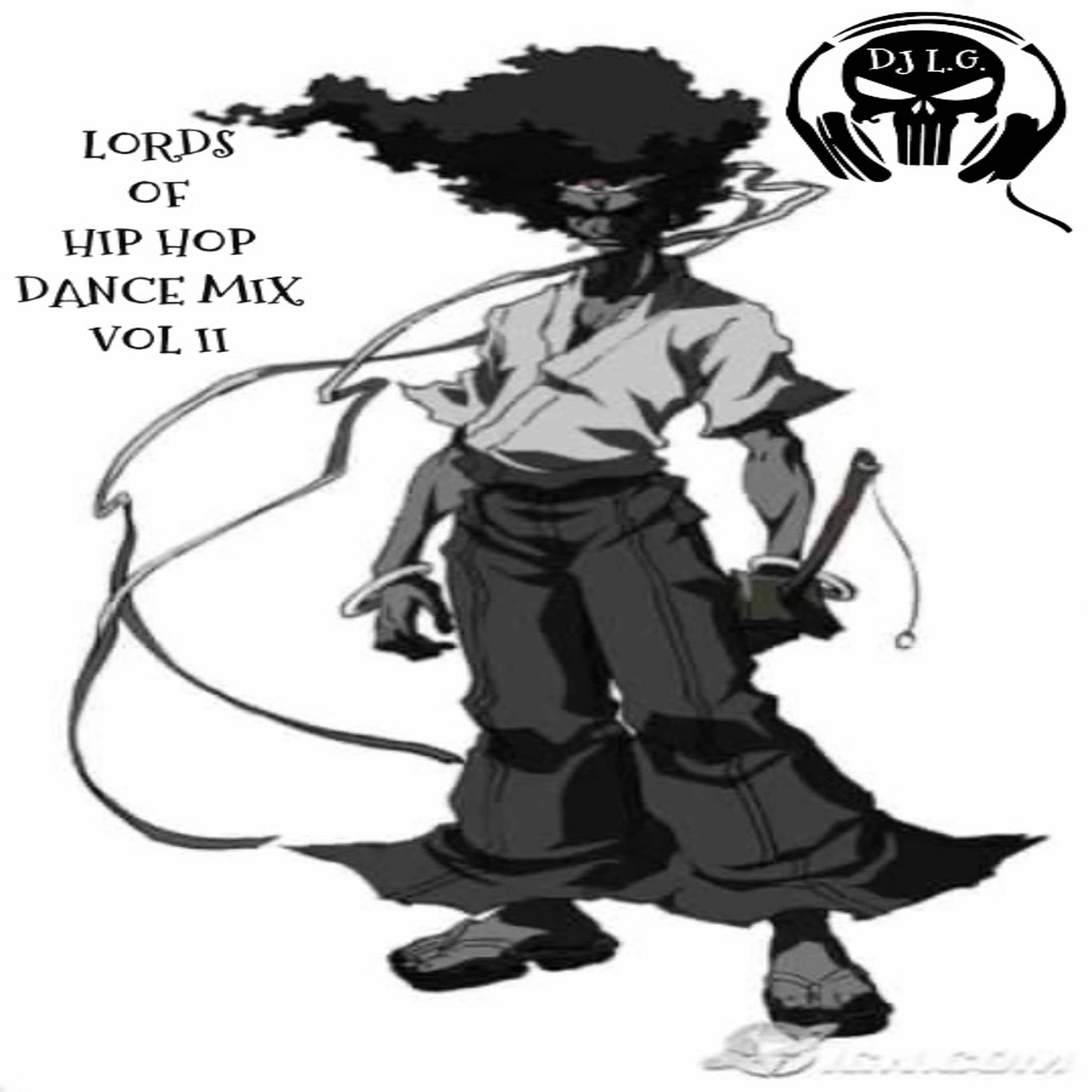 DJ L.G LORDS OF HIP HOP DANCE MIX VOL 2 episode artwork