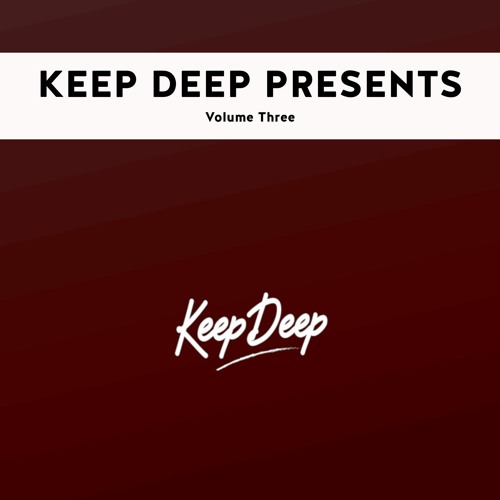 Keep Deep Presents Volume Three