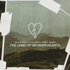XXXtentacion & JuiceWRLD & GGG & Senpal - The Land of Broken Hearts