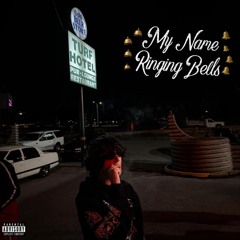 My Name Ringing Bells (prod. Flexx)