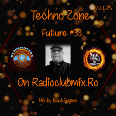 TECHNO ZONE FUTURE #33 ON RADIOCLUBMIX .RO 7-11-25