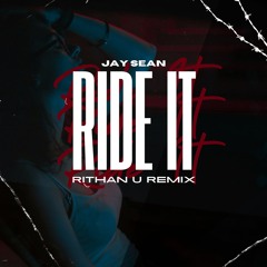 Jay Sean - Ride It (Rithan U Remix)