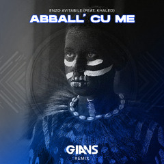 Enzo Avitabile (feat. Khaled) - Abball' cu me (GIANS Remix)