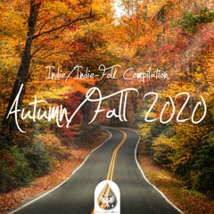 Indie/Indie-Folk Compilation – Autumn/Fall 2020 🍂 (alexrainbirdMusic)