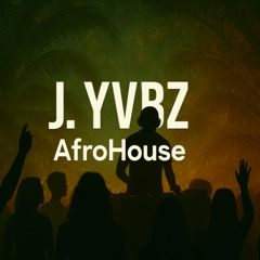 004 - VYBZ Set (AfroHouse Mashup by J. VYBZ)