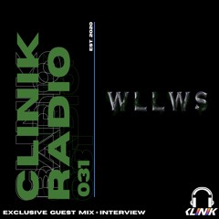 CLINIK Radio Episode 031 : WLLWS