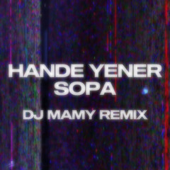 Hande Yener - Sopa (DJ MAMY Remix)