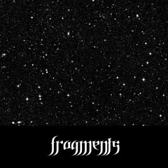Fragments