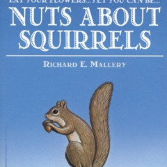 [VIEW] PDF 💝 Nuts About Squirrels: A Guide to Coexisting with-and Even Appreciating-