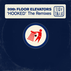 99th Floor Elevators - Hooked (OD404 Remix)