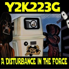 Show sample for 2/11/22: Y2K223G – A GREAT DISTURBANCE IN THE FORCE W/ JIMMY GENE