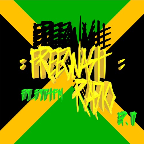 FreeqNasti Radio Ep.12 - "ME IRIE" Reggae / Dance Hall / Ska