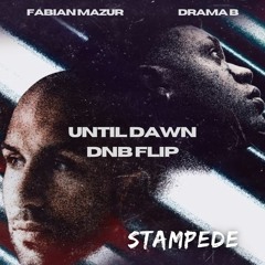 Drama B & Fabian Mazur - Stampede VIP (UNTIL DAWN DnB Flip) [FREE DOWNLOAD]