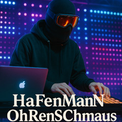 HaFenManN - OhRenSCHmauS