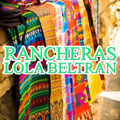 Rancheras Lola Beltran