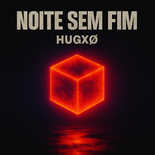 HUGXØ - NOITE SEM FIM