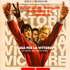 Fuga per la Vittoria - La Storia Vera dietro il Film