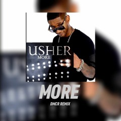 Usher - More (DMCR TECHNO REMIX)