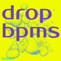 Solake. - drop bpmbs (Original Mix)