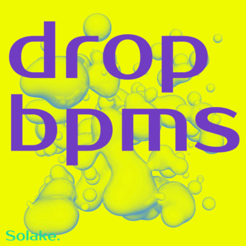 Solake. - drop bpmbs (Original Mix)