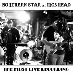 Northern Star - Nobody (Live At IronHead)