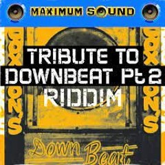 Tribute To Downbeat Riddim Mix By Dj Richie