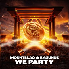 Mountblaq & Ragunde - We Party