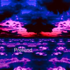 Pretend