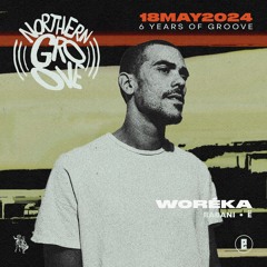 Woréka - Northern Groove • 18MAY24