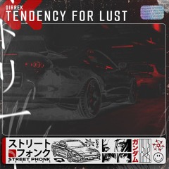 Dirrek - Tendency For Lust