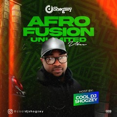 Cool Dj Shogzey Afrofusion Unlimited Vibez INSTA/TIKTOK  @cooldjshogzey