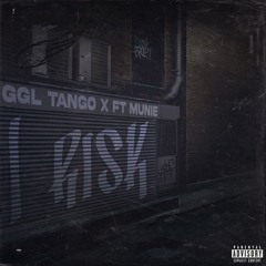 #GGL Tango X ft Munie - I RISK (Official Audio) #TektwoMusic #GGL
