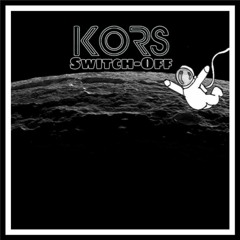 KoRs -Switch Off (Original-mix)/3886 records/