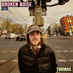 Broken Noise 001 - Thomas's Gorgeous Closing