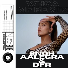Snoh Aalegra - Whoa [MF Deep Remix]