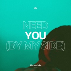 UTCA - Need You (by my side) (vocal mix)