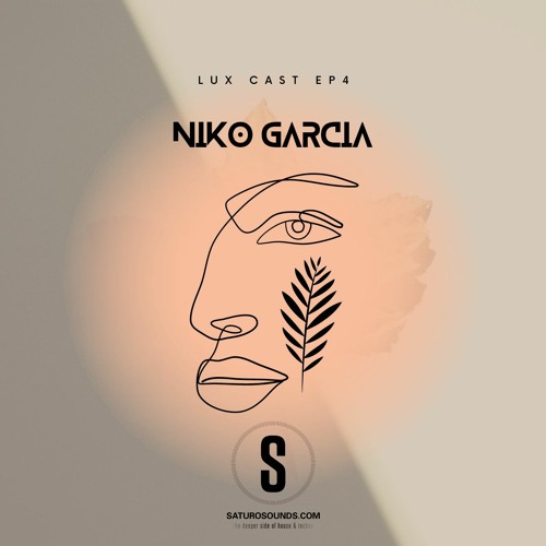Lux Cast Presents NIKO GARCIA EP 4