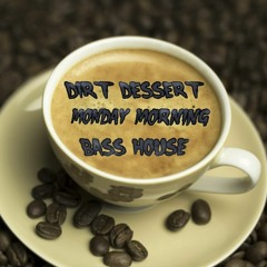 Monday Morning Bass House