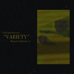 "VARIETY" (Relax & Chill Edition) Mixed by ChibiChael