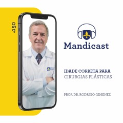 🎙MANDICAST #150 – Cirurgias Plásticas