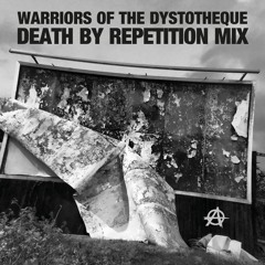 Guest Mix - Warriors Of The Dystotheque