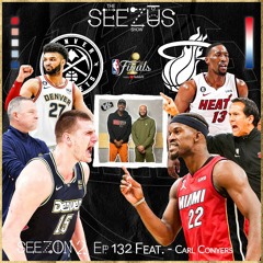 The Seezus Show S2 Ep. 132 w/ Carl Conyers