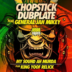 My Sound Ah Murda - Chopstick Dubplate ft General Jah Mikey