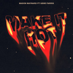 Make It Hot (feat. Gene Farris)