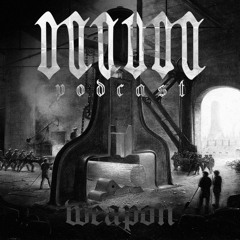 N.I.M PODCAST :: EP.100 [Weapon]