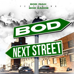 Next Street (feat. BOD Kadoe)