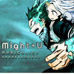 Might+U (Musicality & AndrezoWorks Remix)