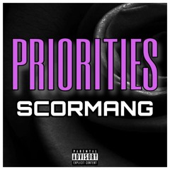 Scormang "PRIORITIES" (Prod. NetuH)