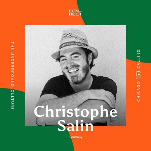 Christophe Salin @ Chicago Calling #153 - Germany